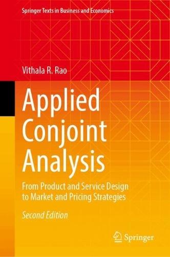 Applied Conjoint Analysis: From Product and Service Design to Market and Pricing Strategies