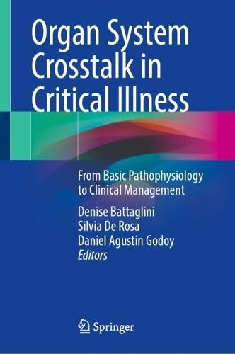 Organ System Crosstalk in Critical Illness: From Basic Pathophysiology to Clinical Management
