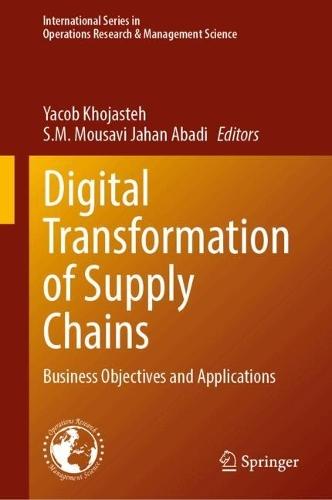 Digital Transformation of Supply Chains: Business Objectives and Applications