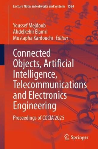Connected Objects, Artificial Intelligence, Telecommunications and Electronics Engineering: Proceedings of COCIA'2025