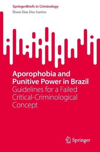 Aporophobia and Punitive Power in Brazil: Guidelines for a Failed Critical-Criminological Concept