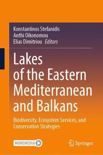 Lakes of the Eastern Mediterranean and Balkans: Biodiversity, Ecosystem Services, and Conservation Strategies