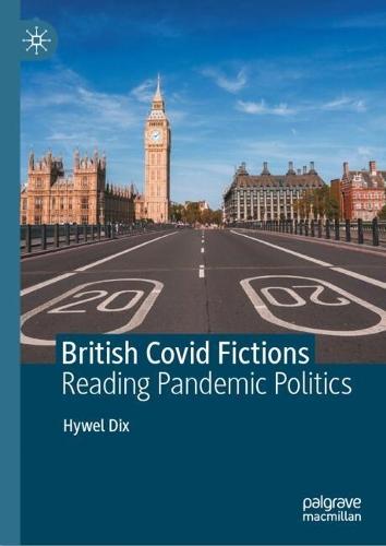 British Covid Fictions: Reading Pandemic Politics