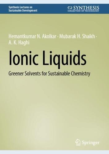 Ionic Liquids: Greener Solvents for Sustainable Chemistry