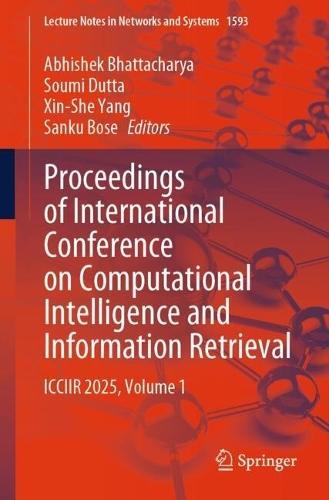 Proceedings of International Conference on Computational Intelligence and Information Retrieval: ICCIIR 2025, Volume 1