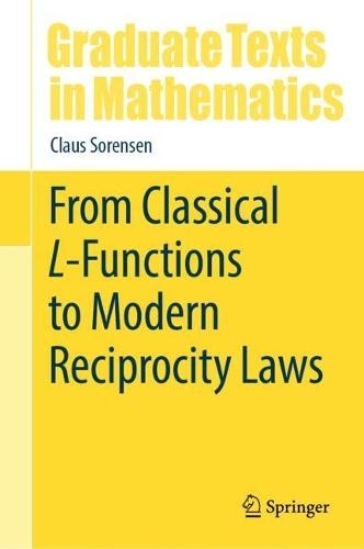 From Classical L-Functions to Modern Reciprocity Laws
