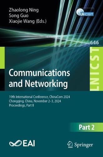 Communications and Networking: 19th International Conference, ChinaCom 2024, Chongqing, China, November 2–3, 2024, Proceedings, Part II