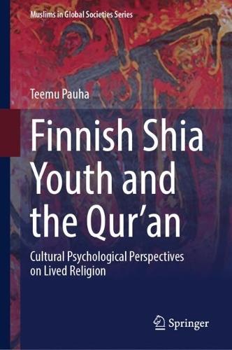 Finnish Shia Youth and the Qur’an: Cultural Psychological Perspectives on Lived Religion