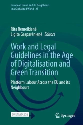 Work and Legal Guidelines in the Age of Digitalisation and Green Transition: Platform Labour Across the EU and its Neighbours