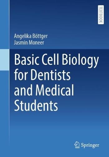 Basic Cell Biology for Dentists and Medical Students