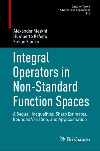 Integral Operators in Non-Standard Function Spaces: A Sequel: Inequalities, Sharp Estimates, Bounded Variation, and Approximation