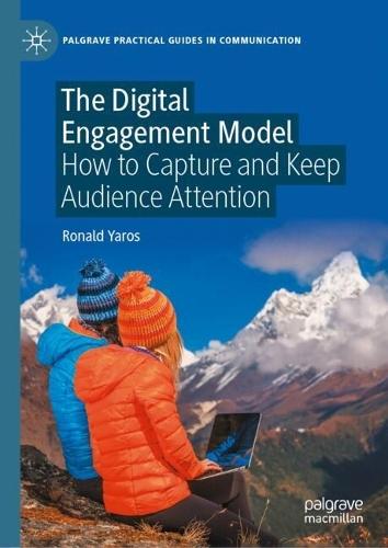 The Digital Engagement Model: How to Capture and Keep Audience Attention