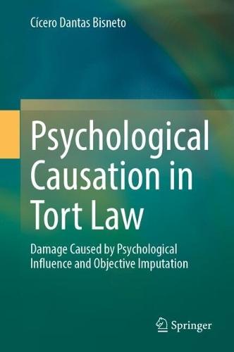 Psychological Causation in Tort Law: Damage Caused by Psychological Influence and Objective Imputation