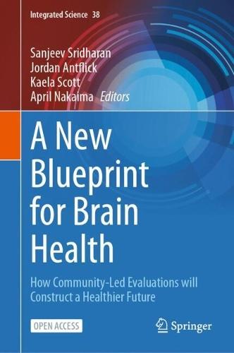 A New Blueprint for Brain Health: How Community-Led Evaluations will Construct a Healthier Future