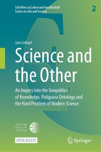 Science and the Other: An Inquiry into the Geopolitics of Knowledge, Potiguara Ontology and the Hard Problem of Modern Science