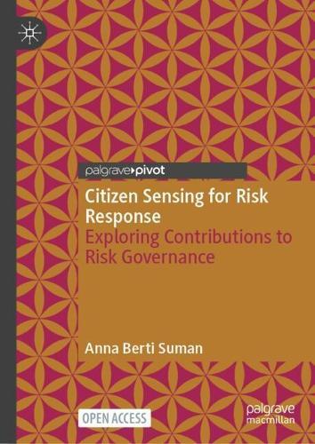 Citizen Sensing for Risk Response: Exploring Contributions to Risk Governance