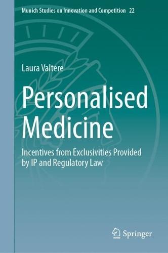 Personalised Medicine: Incentives from Exclusivities Provided by IP and Regulatory Law