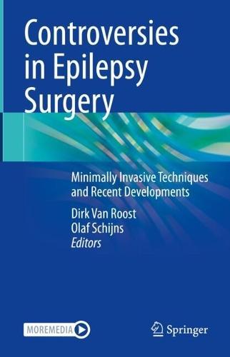 Controversies in Epilepsy Surgery: Minimally Invasive Techniques and Recent Developments