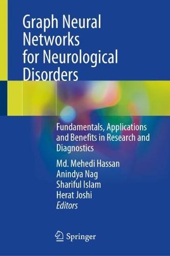 Graph Neural Networks for Neurological Disorders: Fundamentals, Applications and Benefits in Research and Diagnostics
