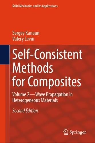 Self-Consistent Methods for Composites: Volume 2 – Wave Propagation in Heterogeneous Materials