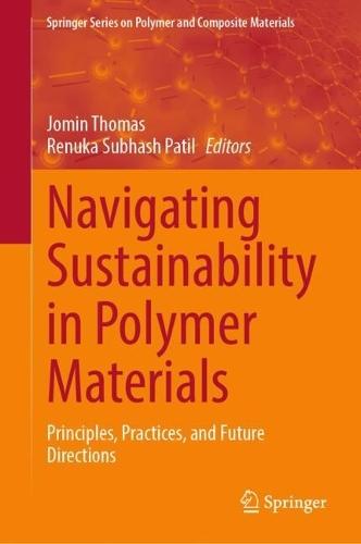Navigating Sustainability in Polymer Materials: Principles, Practices, and Future Directions