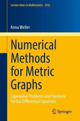 Numerical Methods for Metric Graphs: Eigenvalue Problems and Parabolic Partial Differential Equations