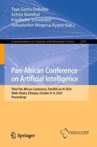 Pan-African Conference on Artificial Intelligence: Third Pan African Conference, PanAfriCon AI 2024, Addis Ababa, Ethiopia, October 8–9, 2024, Proceedings