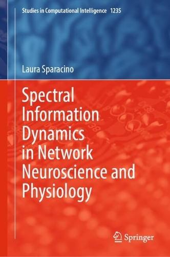 Spectral Information Dynamics in Network Neuroscience and Physiology