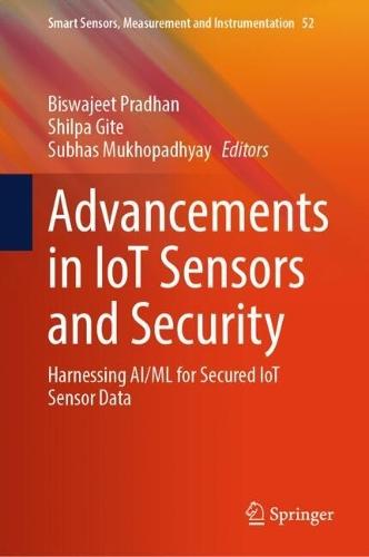 Advancements in IoT Sensors and Security: Harnessing AI/ML for Secured IoT Sensor Data