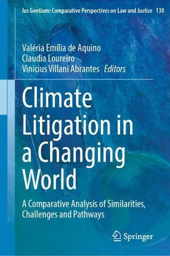 Climate Litigation in a Changing World: A Comparative Analysis of Similarities, Challenges and Pathways