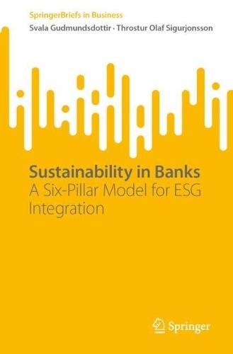 Sustainability in Banks: A Six-Pillar Model for ESG Integration