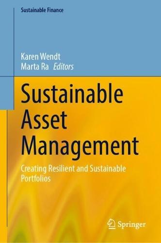Sustainable Asset Management: Creating Resilient and Sustainable Portfolios