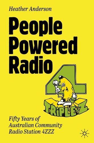 People Powered Radio: Fifty years of Australian community radio station 4ZZZ