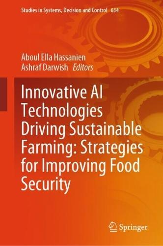 Innovative AI Technologies Driving Sustainable Farming: Strategies for Improving Food Security