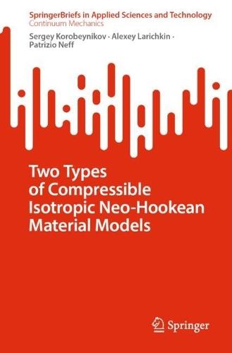 Two Types of Compressible Isotropic Neo-Hookean Material Models
