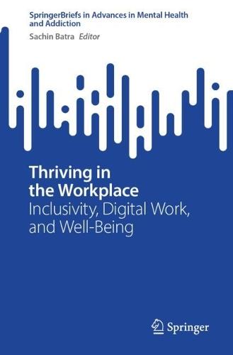 Thriving in the Workplace: Inclusivity, Digital Work, and Well-Being