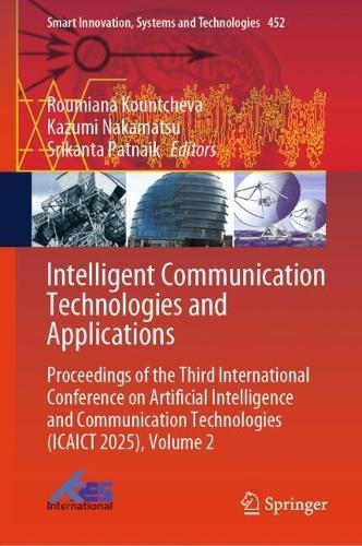Intelligent Communication Technologies and Applications: Proceedings of the Third International Conference on Artificial Intelligence and Communication Technologies (ICAICT 2025), Volume 2