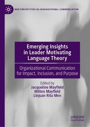 Emerging Insights in Leader Motivating Language Theory: Organizational Communication for Impact, Inclusion, and Purpose