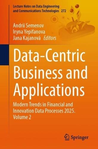 Data-Centric Business and Applications: Modern Trends in Financial and Innovation Data Processes 2025. Volume 2