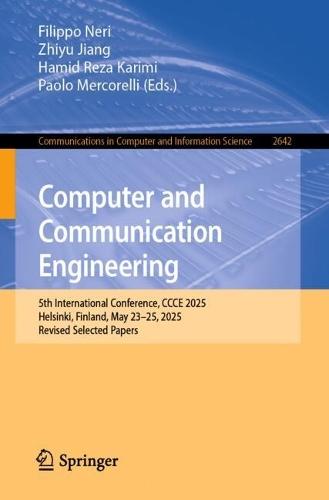 Computer and Communication Engineering: 5th International Conference, CCCE 2025, Helsinki, Finland, May 23–25, 2025, Revised Selected Papers