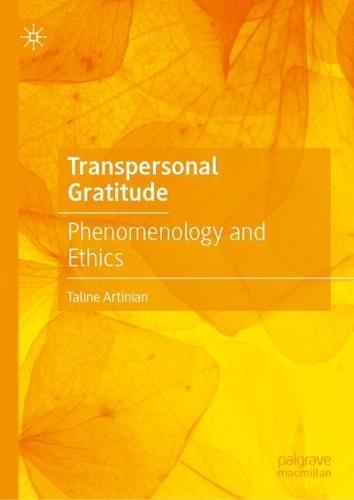 Transpersonal Gratitude: Phenomenology and Ethics