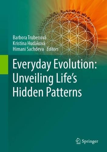 Everyday Evolution: Unveiling Life's Hidden Patterns