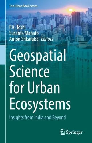 Geospatial Science for Urban Ecosystems: Insights from India and Beyond