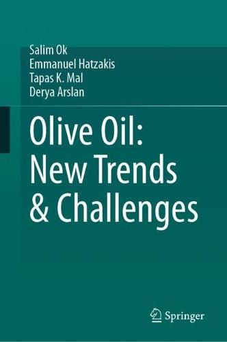 Olive Oil: New Trends & Challenges