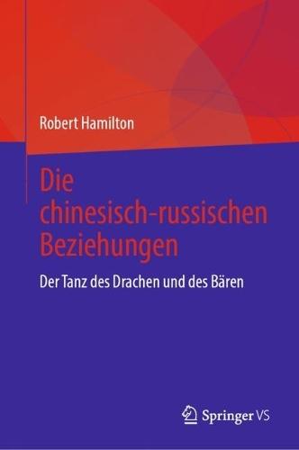Die chinesisch-russischen Beziehungen: Der Tanz des Drachen und des Bären