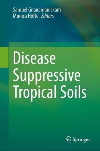 Disease Suppressive Tropical Soils