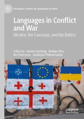 Languages in Conflict and War: Ukraine, the Caucasus, and the Baltics