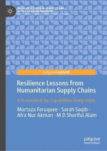 Resilience Lessons from Humanitarian Supply Chains: A Framework for Capabilities Integration