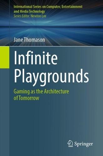 Infinite Playgrounds: Gaming as the Architecture of Tomorrow