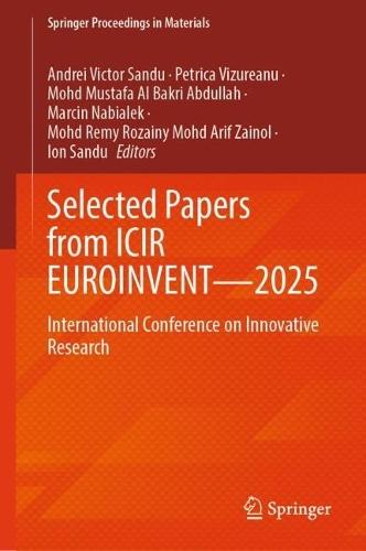 Selected Papers from ICIR EUROINVENT—2025: International Conference on Innovative Research